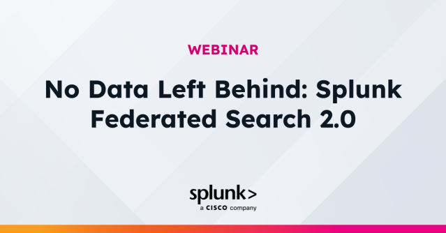 EvalMattP's tweet photo. No Data Left Behind: Splunk Federated Search 2.0 | Virtual Event | Splunk https://t.co/tTNyK9hh2r https://t.co/W620RRqyV8