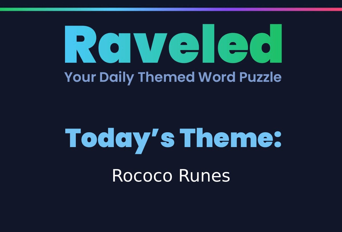 RaveledGame's tweet photo. The theme for May 29th, 2026 is: Rococo Runes.

Play now at https://t.co/UleCWTwNhu

#Raveled #RaveledGame #WordGames #Puzzle https://t.co/hOqYbQkeAE