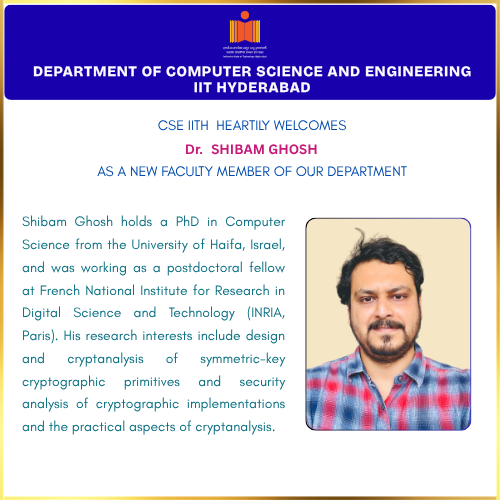 cse_iith's tweet photo. CSE IITH heartily welcomes Dr. Shibam Ghosh as a new faculty member of our department. Kindly join us in welcoming and wishing him all the success.

Dr. Shibam Ghosh can be reached at shibam@cse.iith.ac.in 
More details about his research and interests can be found at https://t.co/mxTSTLfUPo

#IITHyderabad #CSE