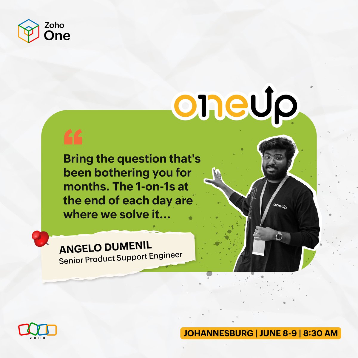 ZohoOne's tweet photo. Angelo Dumenil and the end-of-day 1-on-1s at OneUp 2026 are built for "I just need someone who actually knows" kind of questions. 

Walk in with the problem. Walk out with the answer.

Register #OneUp Workshop📍Johannesberg | 🗓 June 8–9 - https://t.co/tAGzhGKZbo https://t.co/3jzxu7cCbm