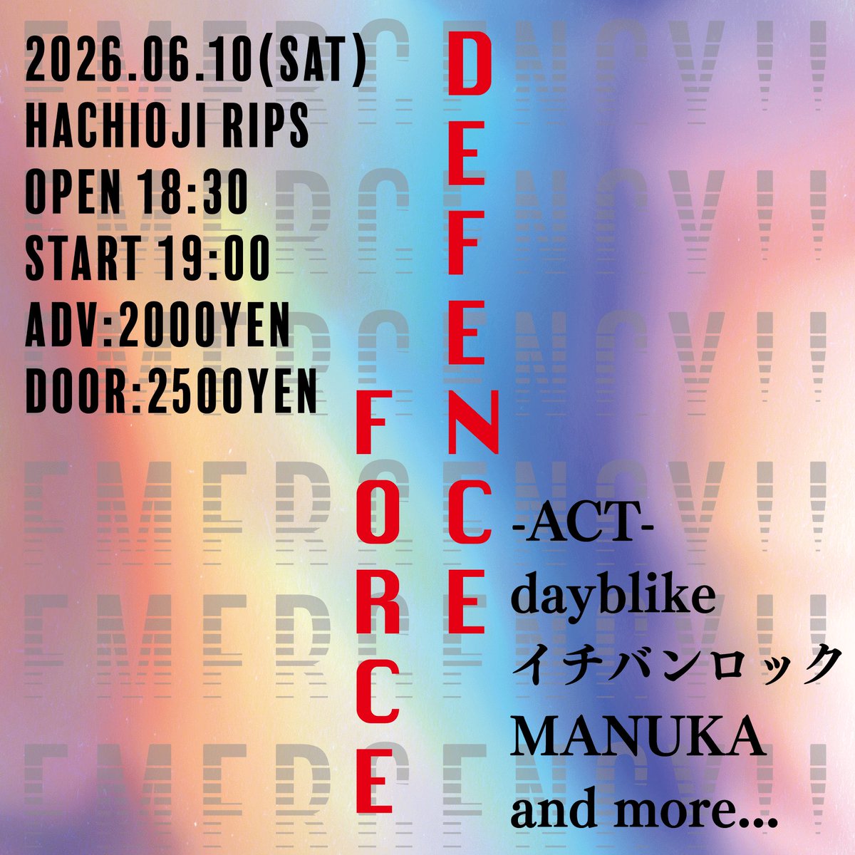 dayblike_jp's tweet photo. 【🌈ライブ解禁🌈】

6/10(水)DEFENCE FORCE
📍八王子RIPS

w/
イチバンロック
MANUKA
and more…

ADV¥2000+1D/DOOR¥2500+1D
OPEN18:30 /START19:00

andmoreあり！！
取り置きはDMまで✉️
よろしくお願いします！ https://t.co/WnssX7ZRyr