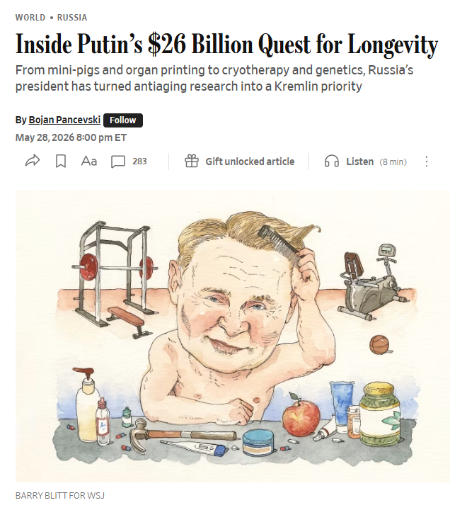 clashreport's tweet photo. Putin has launched a $26 billion state-backed longevity initiative, driven by his personal obsession with aging. It includes organ bioprinting, growing human organs inside mini-pigs, gene therapy, and cryotherapy. 

His daughter and a close ally lead the effort, though critics say it has produced little peer-reviewed science and may be more about securing funding than real results.

Source: WSJ