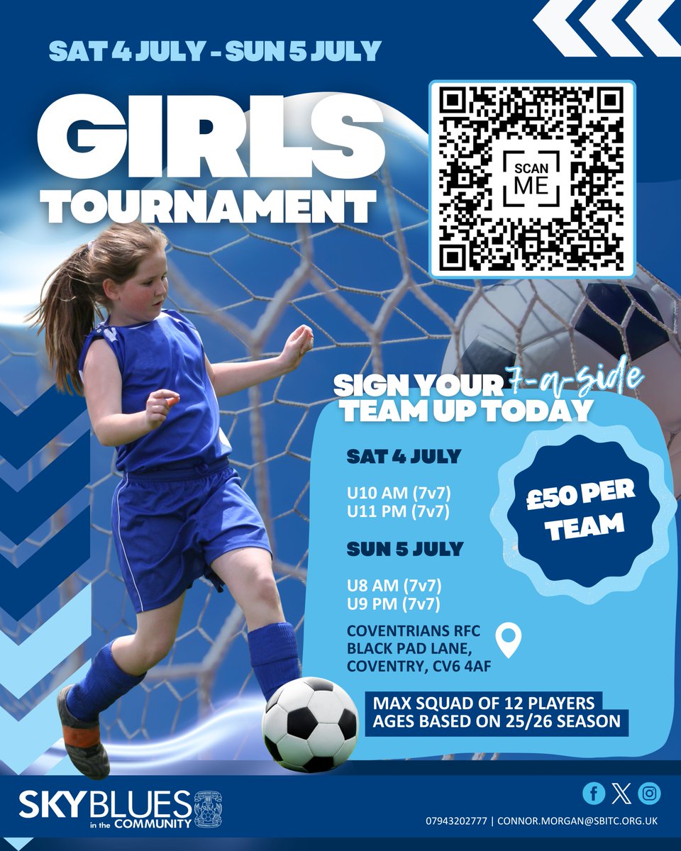 SBitC_CCFC's tweet photo. GIRLS TOURNAMENT | SIGN UP TODAY! ⚽️

Join us this summer for an exciting 7-a-side tournament at @CoventriansRFC 🔥

📅 SAT 4 JULY - SUN 5 JULY
📍 Coventrians RFC, Black Pad Lane,  CV6 4AF
💵 £50 per team
👥 Max squad of 12 players

Scan the QR code to enter your team now! 

@Coventry_City | #MakingADifference | #PUSB 🩵