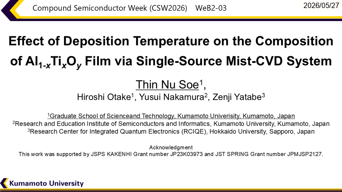 ZenjiYatabe's tweet photo. Thin Nu Soe, a Ph.D. student from our group, gave two presentations at Compound Semiconductor Week 2026 (#CSW2026) in #Kumamoto, Japan.

https://t.co/hYmFmhcG6C

https://t.co/F1cx7msCUd https://t.co/60IFoNjWGP