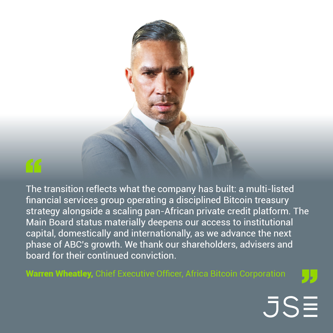 JSE_Group's tweet photo. Last week, Africa Bitcoin Corporation Limited advanced to our Main Board, marking an important step in both the company’s growth journey and the continued evolution of our regulatory reforms. This transition to the JSE Main Board reflects how companies can scale through the market structure – by evolving their model, expanding their reach, and accessing deeper pools of capital. Congratulations to Warren Wheatley, Chief Executive Officer, Africa Bitcoin Corporation Limited, and the team on this milestone!
 
Read more: https://t.co/oFKktDjSsQ. Explore the journey to listing here: https://t.co/dPNs7TCXJz