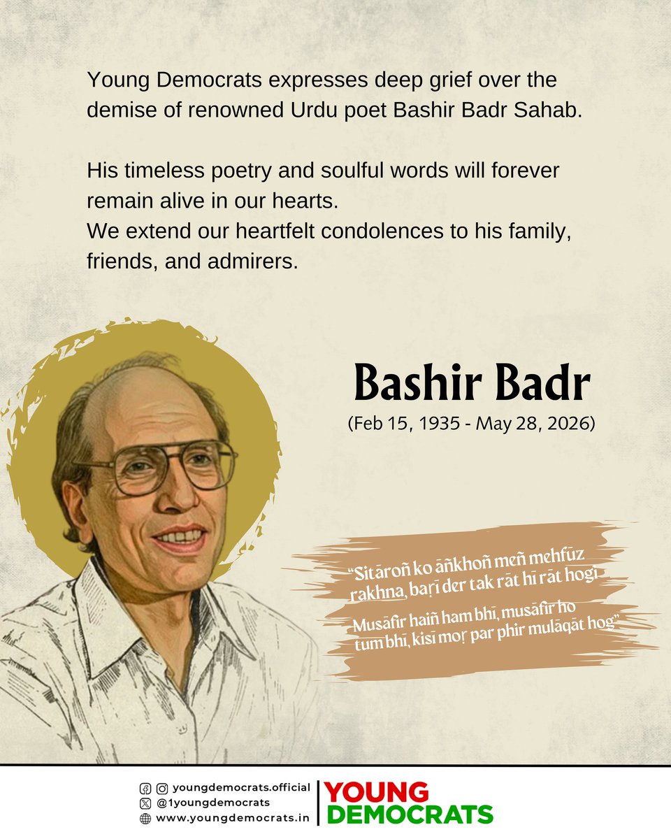 1YoungDemocrats's tweet photo. Young Democrats expresses deep grief over the demise of renowned Urdu poet Bashir Badr Sahab.

His timeless poetry and soulful words will forever remain alive in our hearts.
We extend our heartfelt condolences to his family, friends, and admirers.

#youngdemocrats #bashirbadr https://t.co/qZTEyzFk0Y