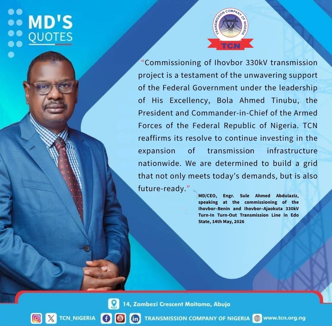 TCN_NIGERIA's tweet photo. MD’s Quotes
TCN MD/CEO, Engr. Sule Ahmed Abdulaziz, speaking at the commissioning of the Ihovbor–Benin and Ihovbor–Ajaokuta 330kV Turn-In Turn-Out Transmission Line in Edo State, 14th May, 2026
#tcnnigeria
#projectcommissioning
#electricity https://t.co/gfnQTpM96m