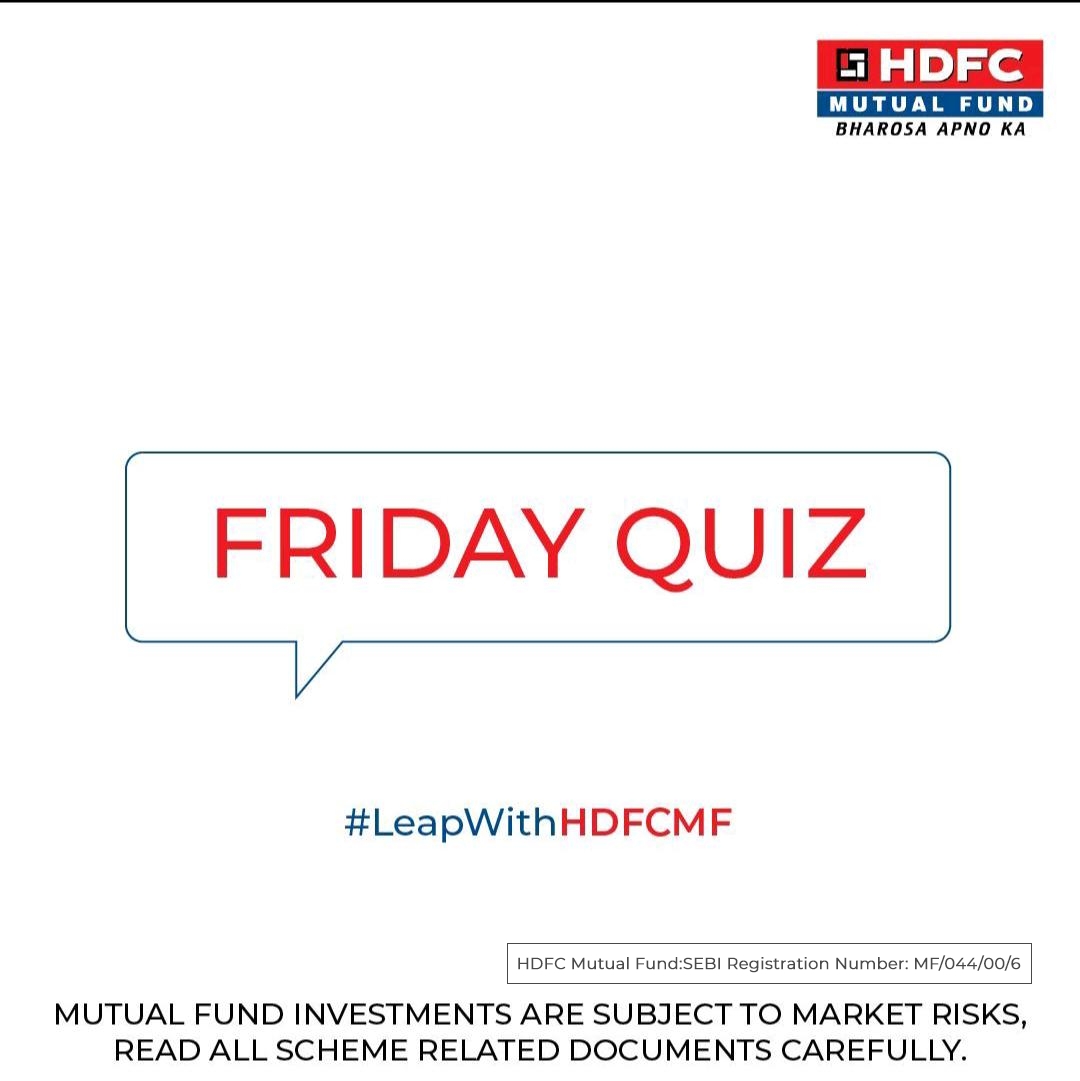 hdfcmf's tweet photo. Your Friday Mind Gym
#FridayQuiz
Participate Now:
https://t.co/UrDhgAskQz
#hdfcmf https://t.co/Uxbq75UteJ