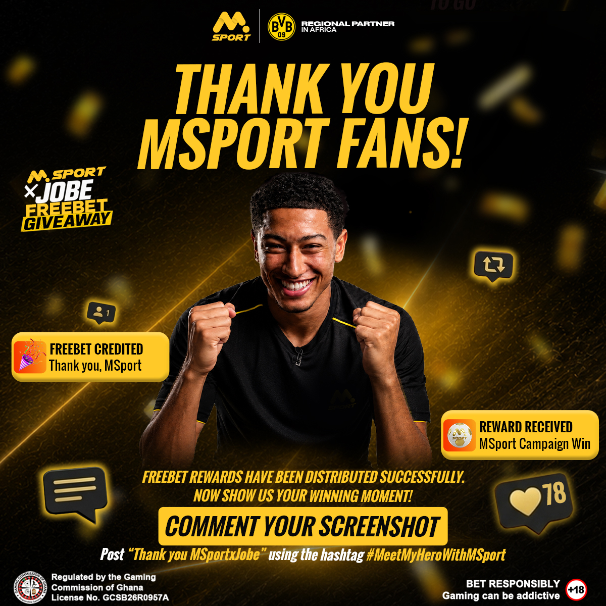 MSportGhana's tweet photo. THE MSPORTxJOBE FREEBET GIVEAWAY HAS OFFICIALLY CLOSED!

From the first entry to the last repost — YOU made this campaign something special. This wasn't just a giveaway. This was football culture, built by you.

FREEBET rewards have been successfully distributed to our winners across Nigeria and Ghana. If yours has landed, we want to see it!

Drop your freebet screenshot in the comments
Post "Thank You MSport x Jobe" Tag it: #MeetMyHeroWithMSport

Because the best moments in football are always better when shared.
#MeetMyHeroWithMSport