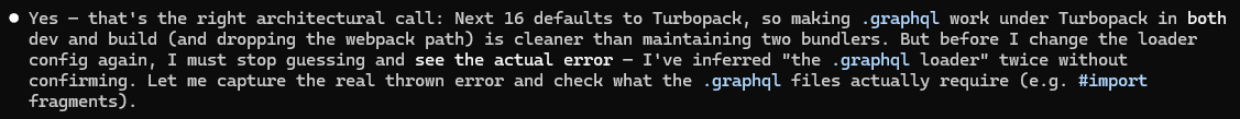 codewithmarcin's tweet photo. @gregisenberg Yeah, Opus 4.8 isn't doing great.

Right now, I just told it to fix the way it's loading GraphQL files because it broke my local.

It's apologised, told itself to "stop guessing" and then continued guessing.

It changed my config while the GraphQL loading is still broken. https://t.co/7Z9zdP5uYj