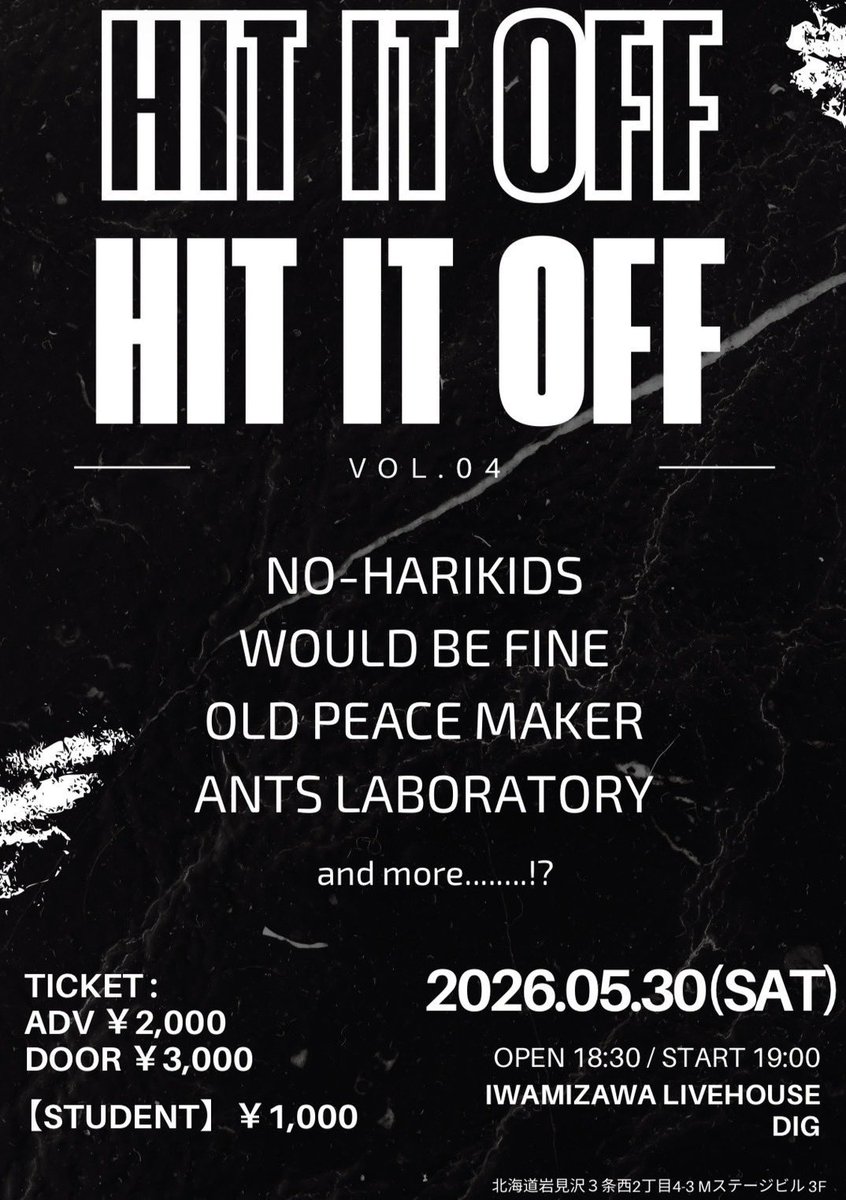 live_dig's tweet photo. 本日開催

2026.05.30(SAT)
HIT IT OFF vol.04

NO-HARIKIDS
WOULD BE FINE
OLD PEACE MAKER
ANTS LABORATORY
and more…

TICKET：
ADV ￥2,000
DOOR ￥3,000
【STUDENT】￥1,000
OPEN 18:30 / START 19:00
IWAMIZAWA LIVEHOUSE DIG
北海道岩見沢3条西2丁目4-3 Mステージビル 3F https://t.co/38GhPVVprP