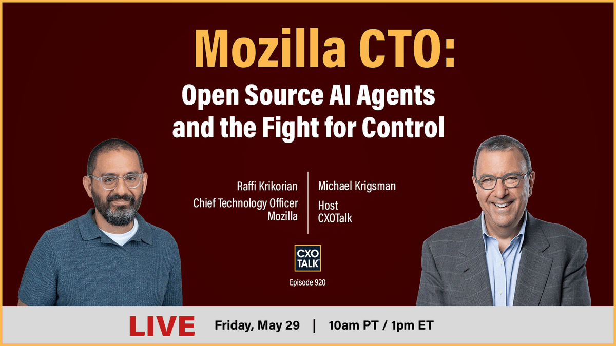 cxotalk's tweet photo. We’re gearing up for 1 pm ET / 10 am PT
Fri. 29 May 2026
Open Source #AIagents &amp; the Fight for Control

Join #CXOTalk guest @Raffi, #CTO, @Mozilla.
https://t.co/1nqIlh0MQn

What capabilities do you give up by "owning" your own AI agent stack?

#AgenticAI #OpenSource #FutureofAI https://t.co/ZY0cRYRZDe