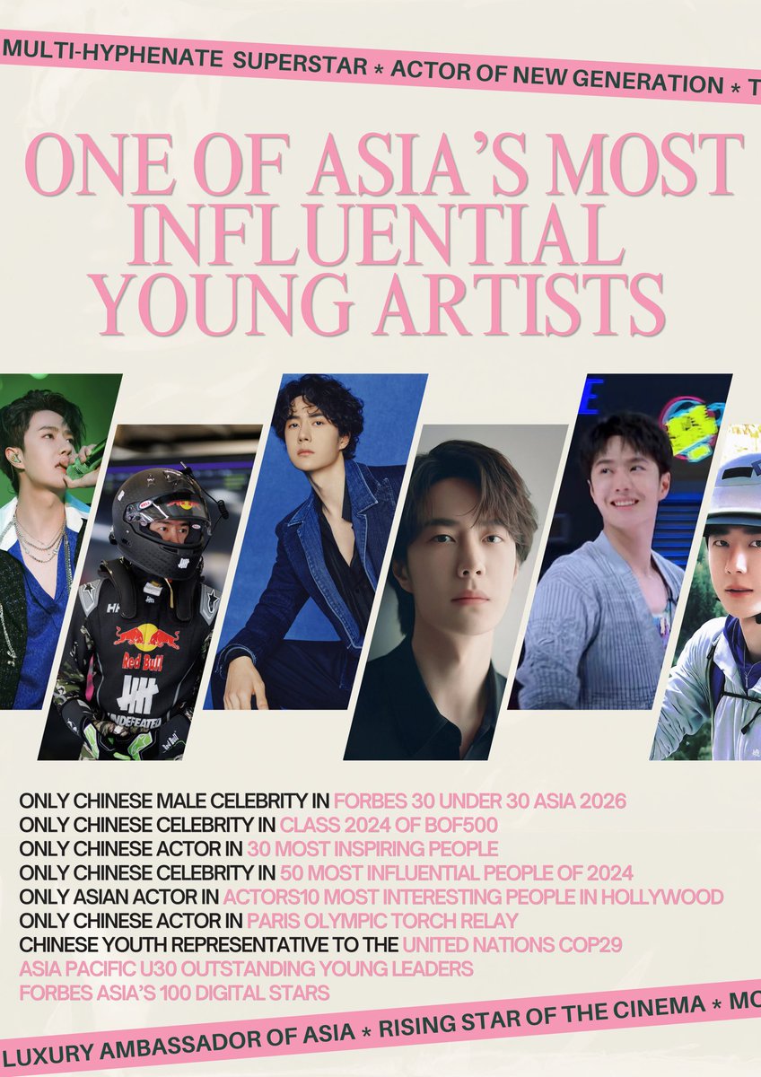 WYBSOURCES's tweet photo. 🚨 #WANGYIBO — ASIA’S MOST INFLUENTIAL YOUNG ARTIST

A singer-actor-dancer-racer-host-model, Wang Yibo isn’t just a jack of all trades; he dominates each one of them. Each hyphen in his title is backed by real skill, hard work, and public recognition.

He is a superstar with a strong personal influence. He’s redefining what it means to be a Chinese superstar — not just famous, but multi-dimensional.

Wang Yibo is the only Chinese celebrity to dominate numerous global lists. He has been included in the list of Forbes (leading global business media), BoF (leading global fashion media), and APEC’s outstanding young leaders. He is also the only Chinese artist to cooperate with United Nations, Olympics, Asian Games, and National Games.

• Only Chinese actor in Forbes 30 under 30 Asia Class of 2026

• Only Chinese celebrity in Class 2024 of BoF500

• Asia Pacific U30 Outstanding Young Leaders

• Forbes Asia’s 100 Digital Stars

• Only Chinese actor in Paris Olympic Torch Relay

• Chinese representative to the United Nations’ COP29

• Only Chinese actor in “30 Most Inspiring People” by ElleMen Thailand

• Only Chinese celebrity in “50 Most Influential People of 2024” by Howe Thailand

• Only Asian actor in “Actors10 Most Interesting People in Hollywood” by SCREEN Magazine