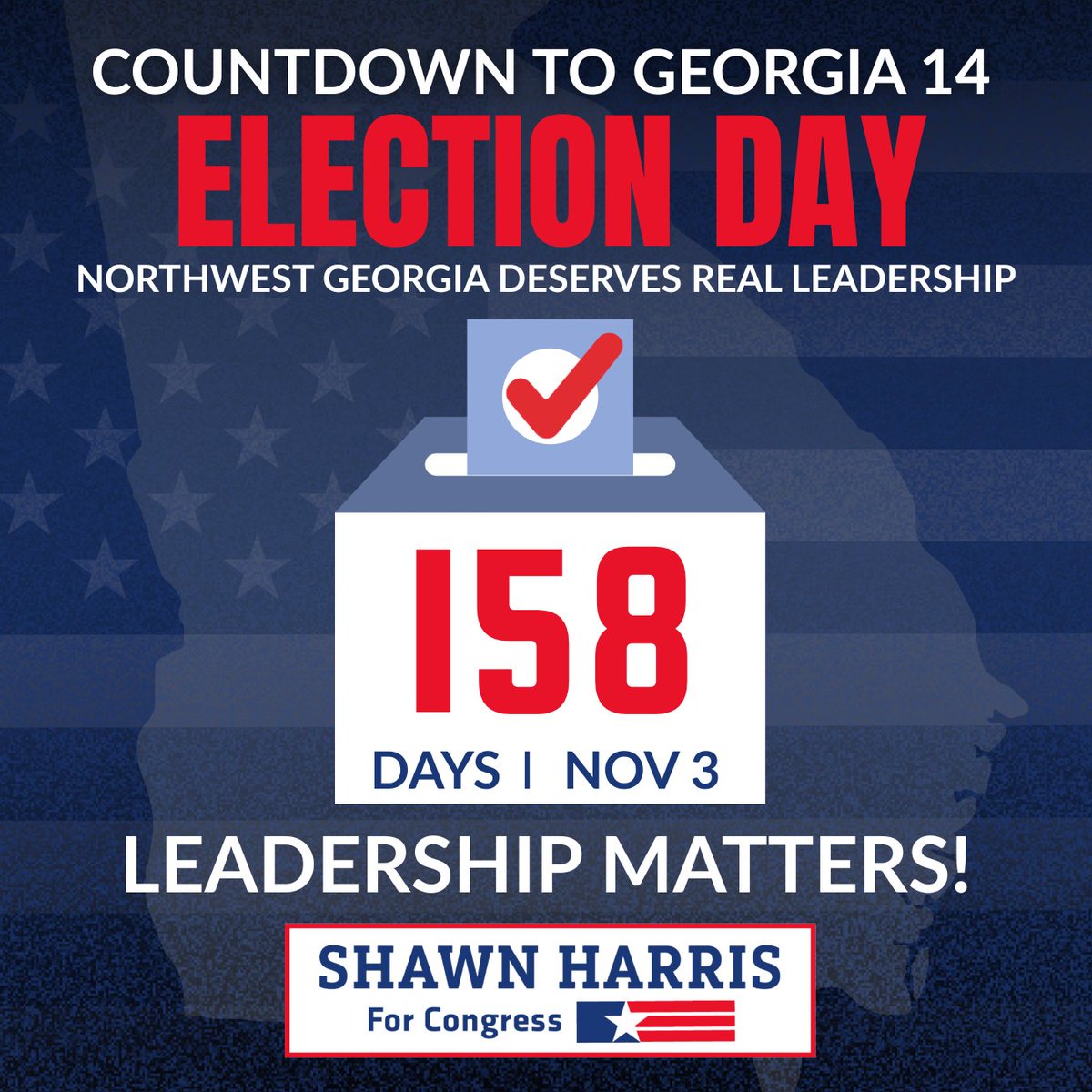 ShawnForGeorgia's tweet photo. 158 days until Election Day.

Northwest Georgia deserves real leadership, not more political games and loyalty tests.

Momentum is building across #GA14. Let’s go win this thing!

Leadership Matters! https://t.co/aWf96X2pst