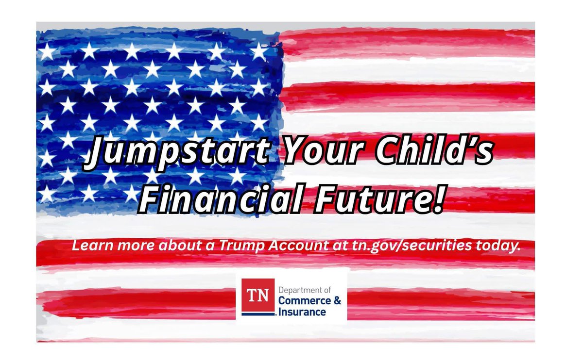 TNCommerceInsur's tweet photo. Tennessee parents, you can start building your children’s financial wealth by opening a Trump Account. 
Details: https://t.co/X9EUbxGTVt https://t.co/JG5in0gzwg