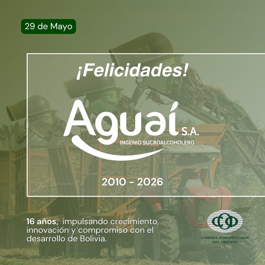 CAOdigital's tweet photo. La Cámara Agropecuaria del Oriente felicita al Ingenio Sucroalcoholero Aguaí por su aniversario, destacando su compromiso y aporte al desarrollo agroindustrial y productivo de Bolivia.
¡Deseamos muchos años más de éxitos y crecimiento! https://t.co/QxMjxjJhBz