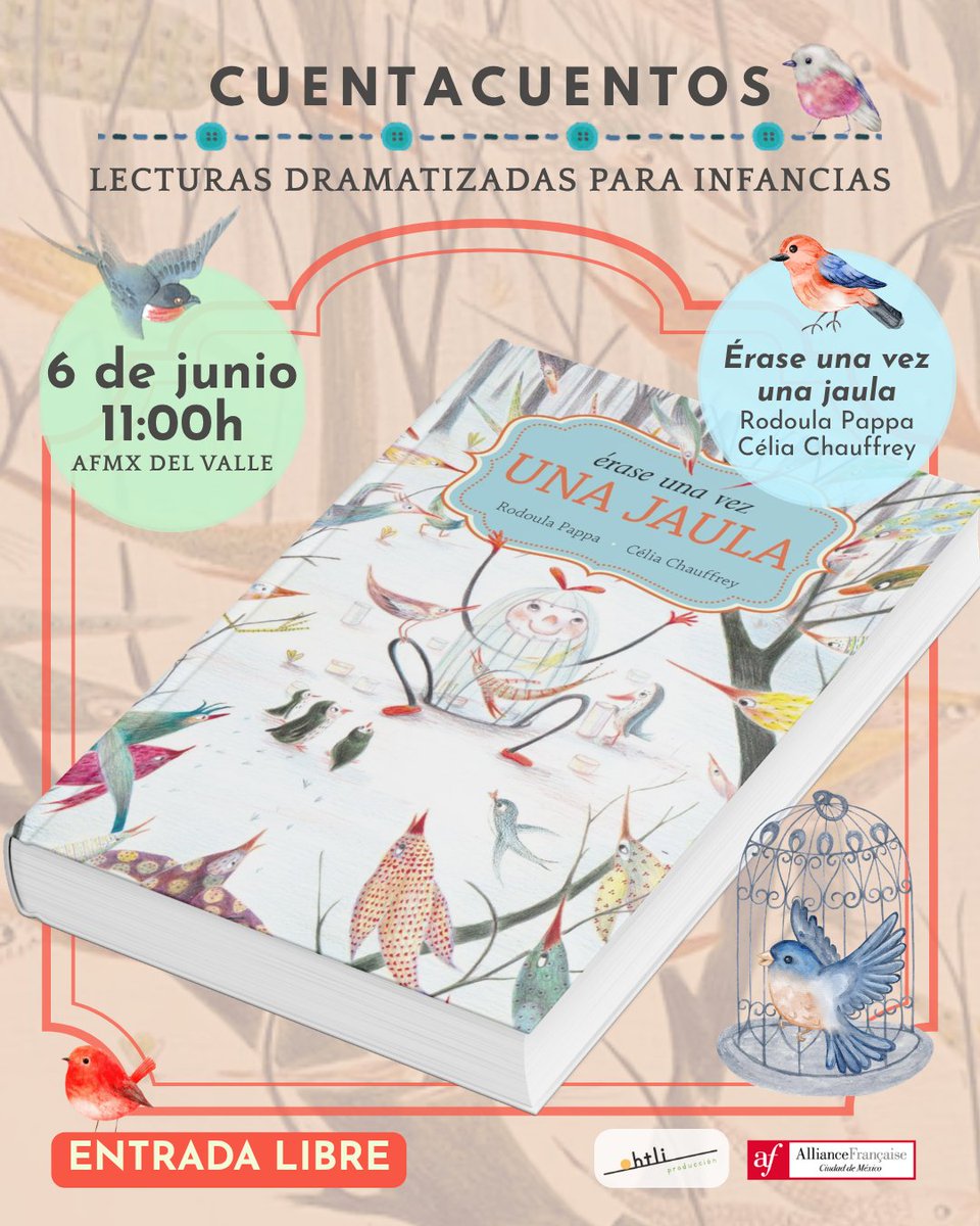 AFMexico's tweet photo. 🐤🎭 Una jaula, varios pajaritos… y una gran pregunta: ¿qué significa ser libre?

Acompáñanos en "Érase una vez una jaula", una hermosa dramatización para infancias que invita a reflexionar sobre la libertad, los sueños y la amistad a través de una historia sensible y divertida. 🌈

Una experiencia ideal para disfrutar en familia.

🗓 Sábado 6 de junio
🕚 11:00 h
📍 Alianza Francesa Centro Del Valle
✨ Entrada gratuita

¡Te esperamos para compartir esta historia que hará volar la imaginación!