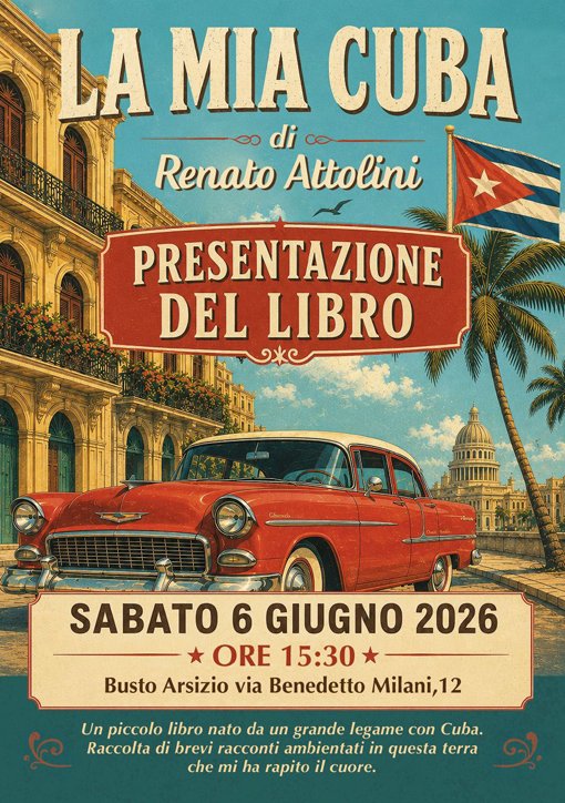 Montedit's tweet photo. Taccuino - 06-06-2026 Busto Arsizio (VA): Presentazione del libro «La mia Cuba» di Renato Attolini
Sabato 6 Giugno 2026 alle ore 15.30 in Via Benedetto Milani, 12 a Busto Arsizio (Varese).
https://t.co/5we5tHnfgE https://t.co/MLCDn1MHcV