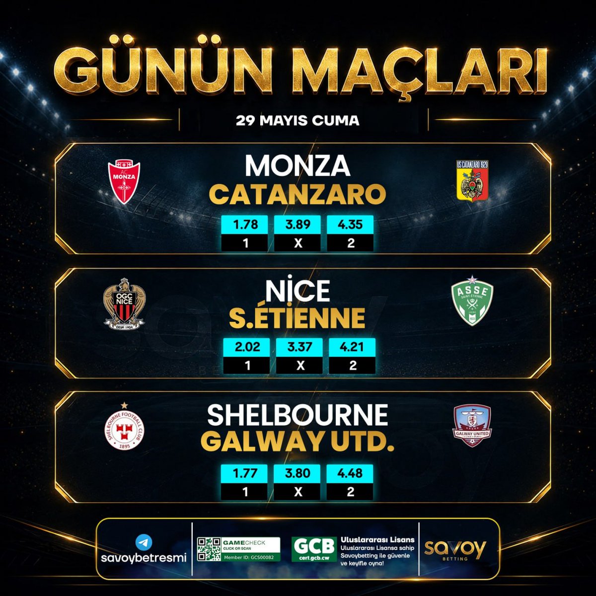 SavoyResmi's tweet photo. 👉 SAVOY GİRİŞ: https://t.co/J4pNu2P2cG

⚽️ GÜNÜN MAÇLARI YAYINDA! ⚽️

✅ Bugünün favori karşılaşmaları ve yüksek oran seçenekleri Savoy'da! 

⚽️ Monza – Catanzaro
⚽️ Nice - S. Etienne
⚽️ Shelbourne – Galway UTD.
 
💰 Savoy Betting , Kazancın Adresi. https://t.co/6GQLxZrbL3