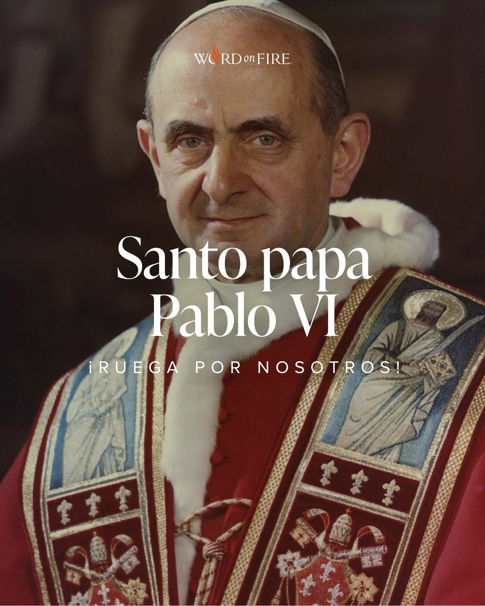 WordOnFire_ES's tweet photo. Santo papa Pablo VI, defensor profético de las enseñanzas de la Iglesia que condujo al Concilio Vaticano II a su fin, ¡ruega por nosotros! https://t.co/yJKdXMxcRo