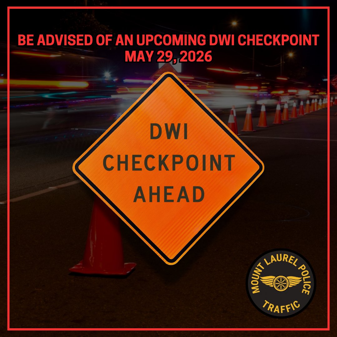 mountlaurelpd's tweet photo. The Mount Laurel Police Department will be conducting a DWI checkpoint along the Route 73 corridor today, May 29, 2026, as part of an effort to deter impaired driving and promote roadway safety.
Any comments or questions can be sent to commentspd@mountlaurelpd.org https://t.co/bcwstkOLJw