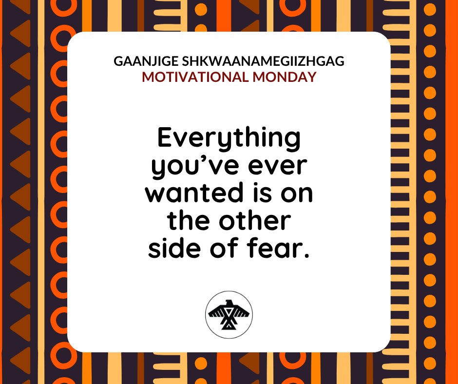 AnishNation's tweet photo. Gaanjige Skwaanamegiizhgag
#MotivationalMondays

Everything you’ve ever wanted is on the other side of fear. https://t.co/MgZggelQi5