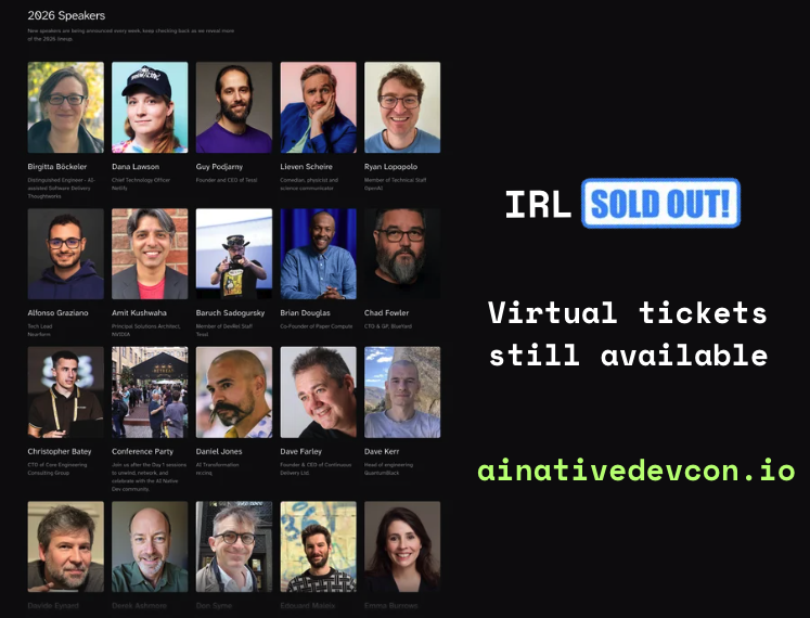 ainativedev's tweet photo. 𝐀𝐈 𝐍𝐚𝐭𝐢𝐯𝐞 𝐃𝐞𝐯𝐂𝐨𝐧 in-person tickets are officially sold out, but you can still participate virtually!

There are important conversations the industry needs to have about what it really takes to build, govern, and ship reliable software in the agentic era.

If you missed out on an in-person ticket, feel free to reach out and we may be able to accommodate a few additional spots.

Otherwise, the 𝐯𝐢𝐫𝐭𝐮𝐚𝐥 𝐝𝐚𝐲 remains open and free to attend: https://t.co/quN7LqmxA7

See you there!