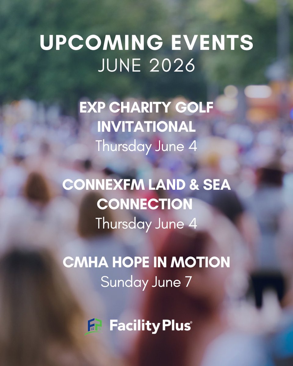 FacilityPlusCo's tweet photo. With June just around the corner, here are some of our upcoming events. Our team would love to meet you! https://t.co/tfh8k8nTup