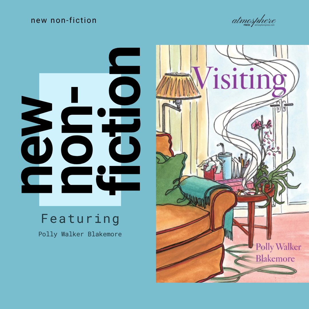 atmospherepress's tweet photo. New non-fiction from Atmosphere Press: Visiting by Polly Walker Blakemore 

In this intimate memoir, Blakemore chronicles the heart-warming, bewildering, and poignant moments of caring for her mother as she enters hospice care.

#NewNonfiction #Visiting #AtmospherePress https://t.co/BgyH8VyqtH