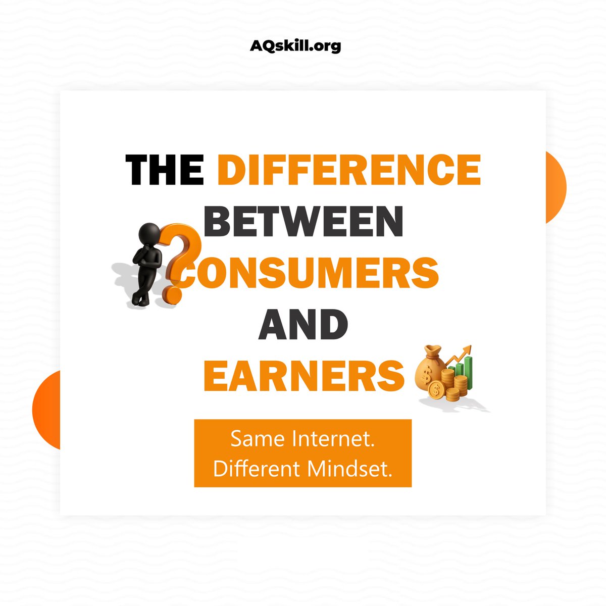 AQskill's tweet photo. The internet gives everyone access to the same opportunities.
But not everyone uses it the same way.

Some people only consume content.
Others use the internet to learn skills, build knowledge, create opportunities, and increase their income potential. https://t.co/Fu1m79TPsh