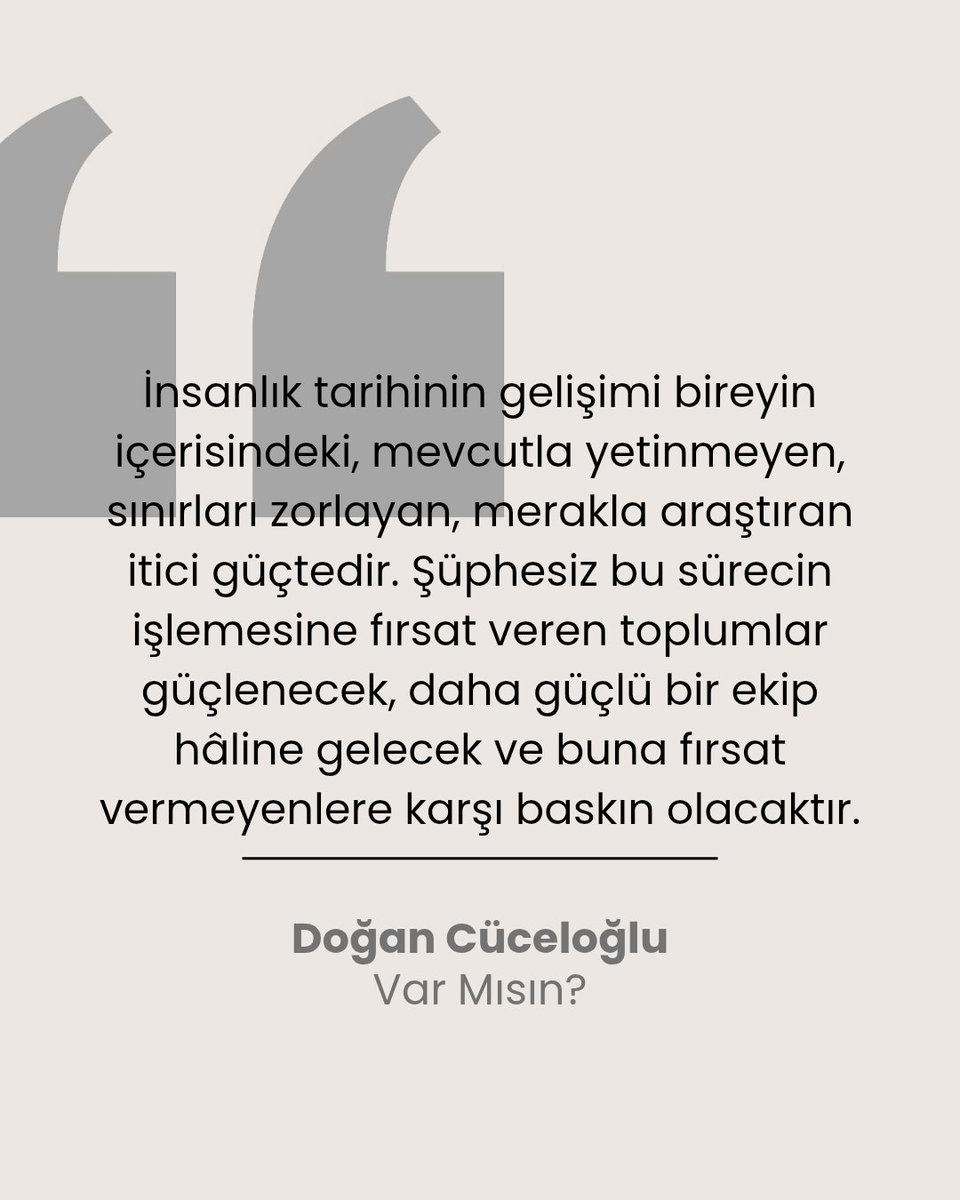 timucinbolukbas's tweet photo. 💭 İnsanlığı ileri taşıyan şey mevcut sınırlarla yetinmeyen zihinlerdir. https://t.co/jBKDUovcaY