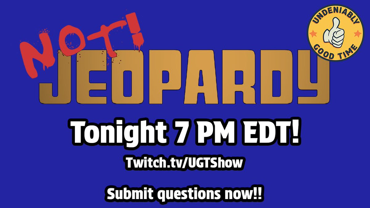 UGTshow's tweet photo. Not! Jeopardy is TONIGHT!

See what questions or challenges Bryn, Marcus, and Logan will have to overcome. If YOU want to submit a challenge, you have a few more hours to for tonight's episode! Details in bio!

7 PM EDT! https://t.co/l6B2frudLs