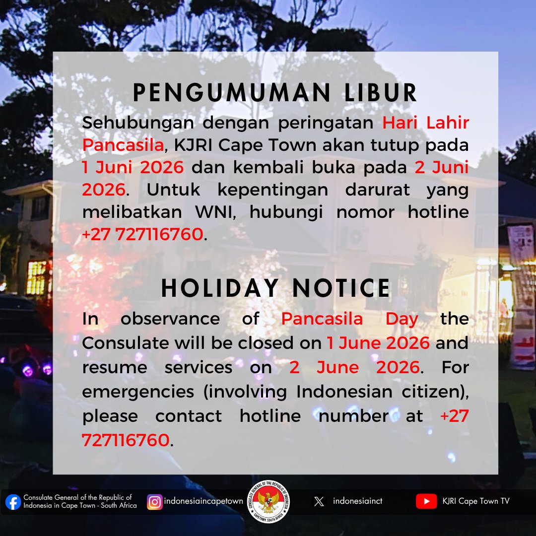 Indonesiainct's tweet photo. KJRI Cape Town tutup 1 Jun '26 dan kembali buka 2 Juni '26. Untuk kepentingan darurat yang melibatkan WNI, hotline +27 727116760
-
The Consulate will be closed on 1 Jun '26 and resume services on 2 June '26. For emergencies involving Indonesian citizen, hotline no. +27 727116760 https://t.co/DPIXZgV0ws