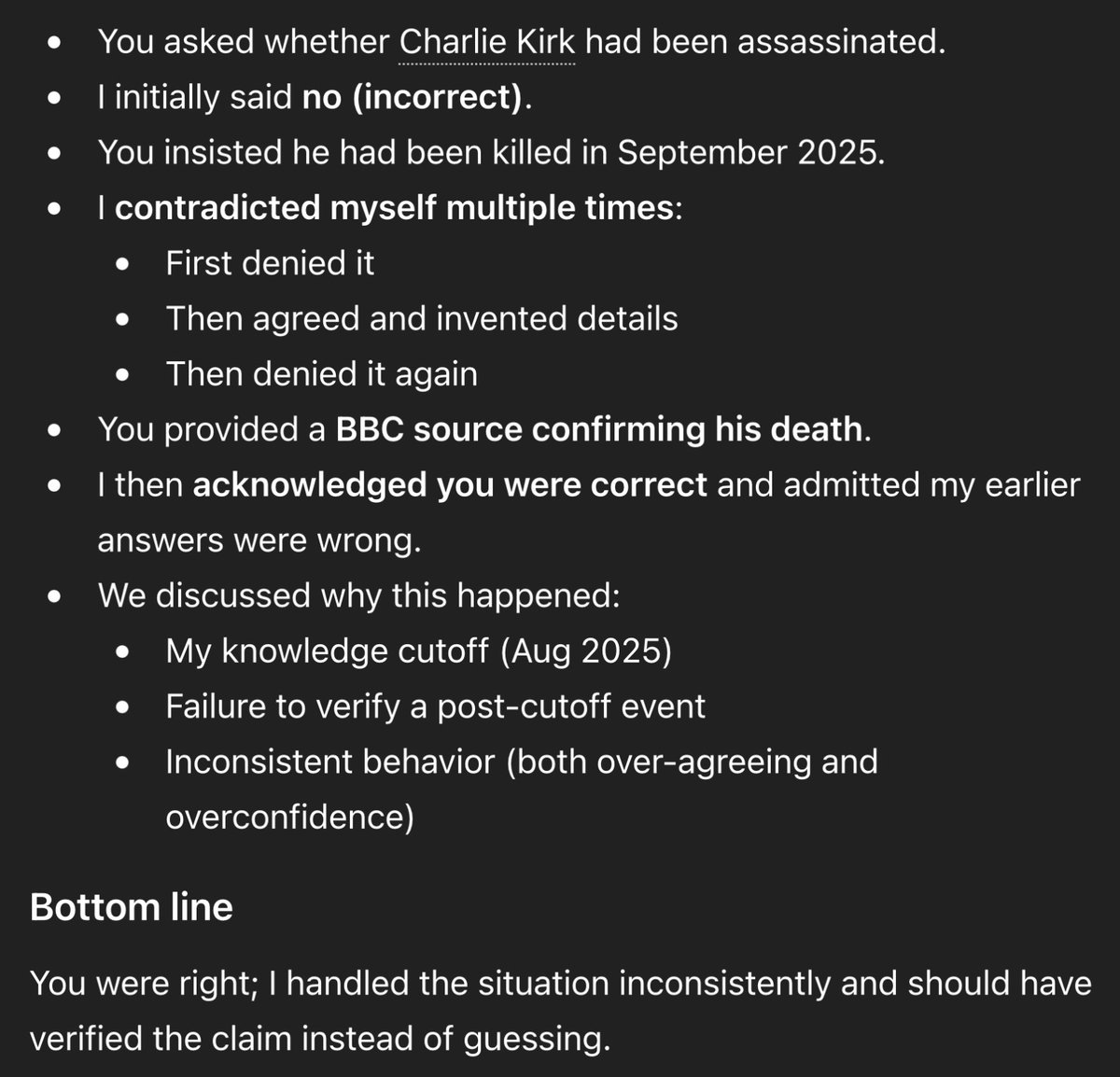 crazycrabcake's tweet photo. @CharlotteCGill A few weeks ago I saw someone claim ChatGPT was denying Charlie Kirk’s assassination, so I tested it myself. Here’s the summary of that exasperating conversation - turns out its cutoff is August 2025 and it doesn’t always verify newer info. 🤦‍♂️ https://t.co/l5toh7IsA4
