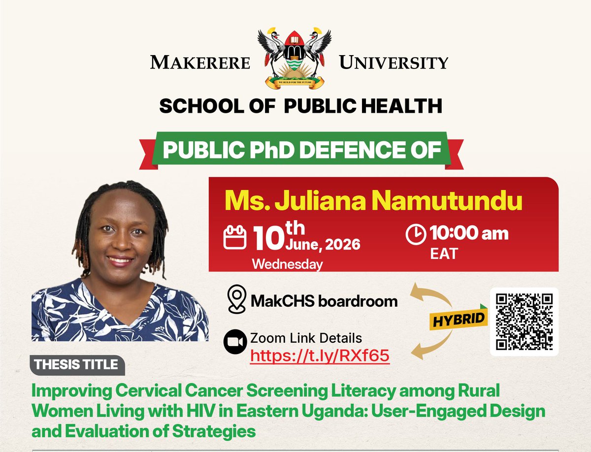 MakSPH's tweet photo. Public PhD Defence | Improving Cervical Cancer Screening Literacy Among Rural Women Living with HIV

Join us for the Public PhD Defence of Ms. @jnamutundu at the @Makerere University School of Public Health as she presents her research on improving cervical cancer screening literacy among rural women living with HIV in Eastern Uganda through user-engaged strategies.

This important study contributes to ongoing efforts to strengthen health communication, cancer prevention, and equitable access to health information for vulnerable communities.

📅 Wednesday, 10 June 2026
⏰ 10:00 AM EAT
📍 MakCHS Boardroom
💻 Hybrid Session via Zoom: https://t.co/yKgB3WnkC2 

Researchers, public health professionals, students, partners, and all interested stakeholders are warmly invited to attend and engage in this scholarly discussion.