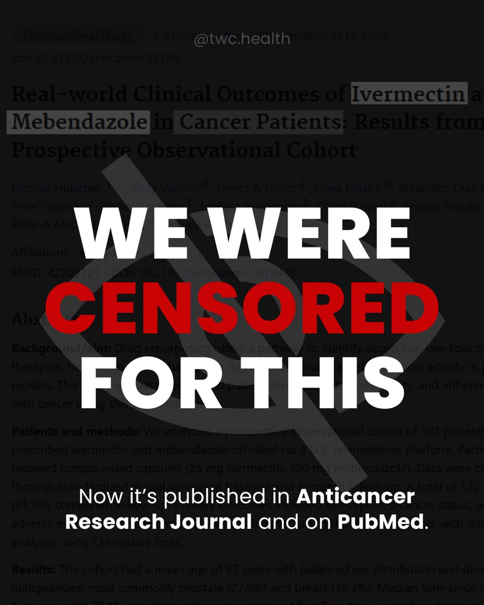twc_health's tweet photo. We are proud to announce the publication of “Real-World Clinical Outcomes of Ivermectin and Mebendazole in Cancer Patients” in Anticancer Research, a respected international peer-reviewed oncology journal. 

The study evaluated 197 cancer patients across multiple diagnoses — making it one of the largest peer-reviewed human studies to date examining the adjunctive use of IVM + MEB in cancer care.

The findings were significant! 

Access the study link in the comments below 👇

@P_McCulloughMD @NicHulscher @DrKellyVictory @drdrew @jathorpmfm @alejandrodiazmd @PeterGillooly
