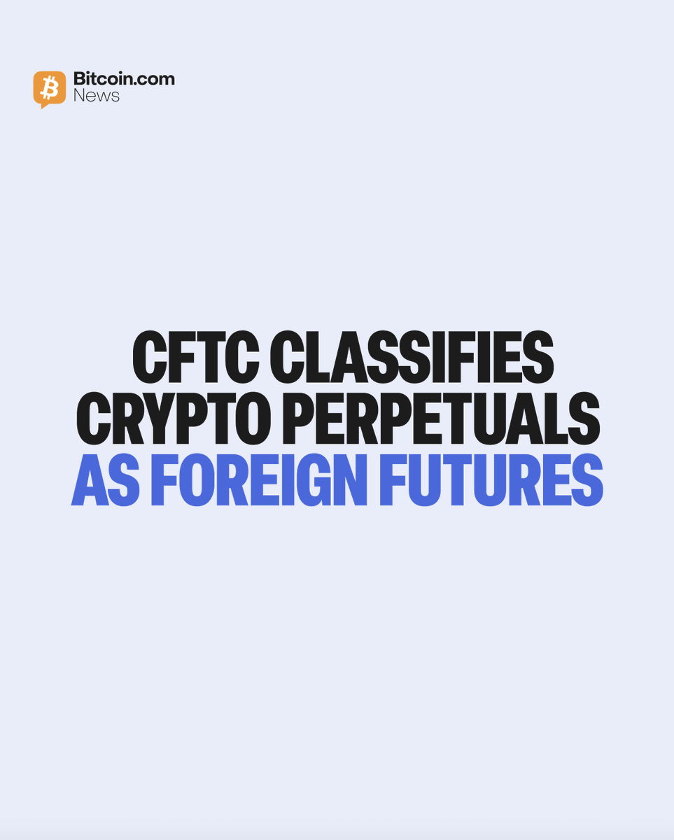 BitcoinNews's tweet photo. BREAKING: 🇺🇸 The CFTC has officially classified certain crypto perpetual contracts as "foreign futures."

📜 The agency also issued a no-action letter allowing Coinbase Financial Markets to post customer crypto assets as margin with its foreign broker affiliate, Deribit. https://t.co/m73RBIpcR7