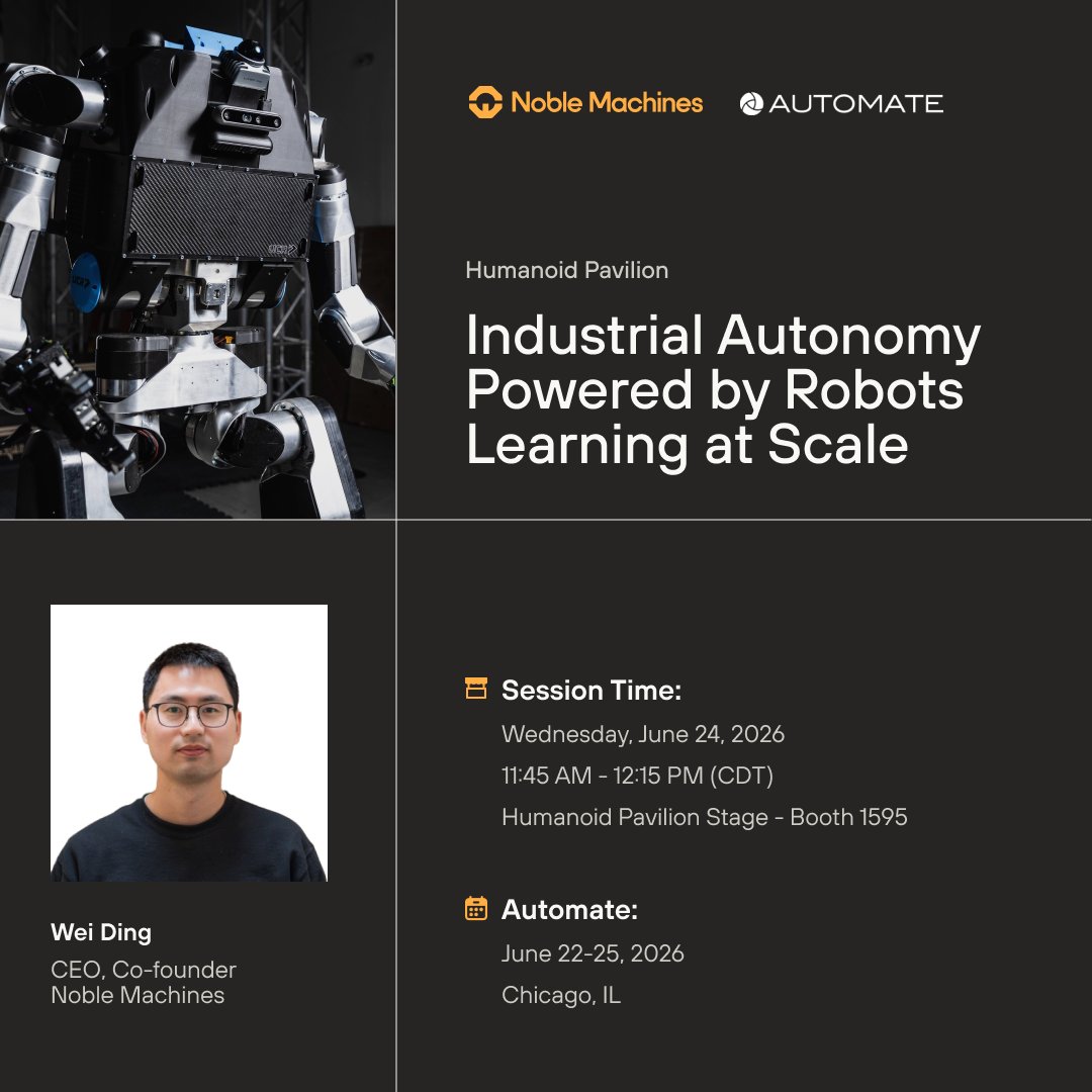 NobleMachines's tweet photo. Be sure to catch Noble Machines CEO and Co-founder Wei Ding’s session on Wednesday at 11:45am CT at the #Automate2026 Humanoid Pavilion Stage.

He’ll be speaking about industrial autonomy powered by robots learning at scale. Industrial automation has made enormous progress in structured environments, but many real-world industrial and manufacturing settings remain dynamic, variable, and difficult to automate with traditional approaches that depend on extensive programming, fixed workflows, and long deployment cycles.

Don’t miss Wei’s session, and to discuss deployment use cases and meet with our executives 1:1, book a meeting with us in Chicago: https://t.co/9XXgU64imA

#IndustrialAutomation #Robotics @NVIDIARobotics