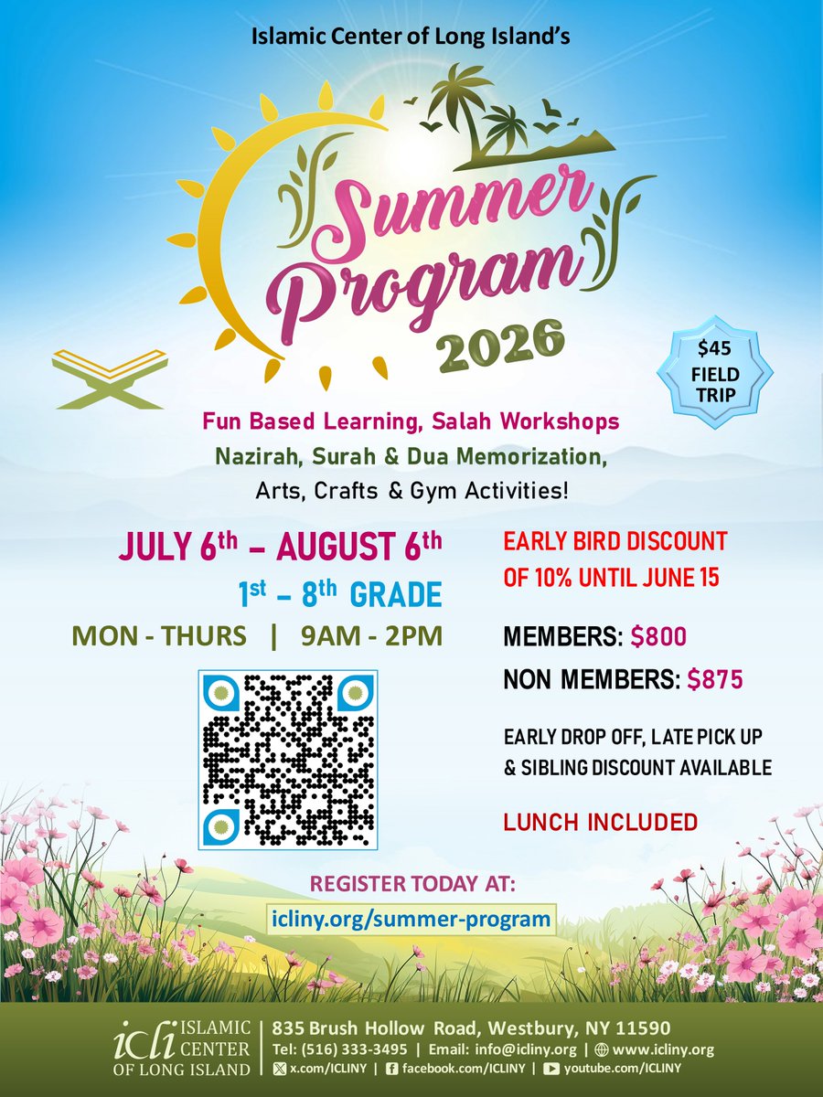 ICLINY's tweet photo. Islamic Center of Long Island’s
Summer Program 2026

Date: JULY 6th – AUGUST 6th

Grades: 1st – 8th Grade

Days: Monday – Thursday

Time: 9:00AM – 2PM

Register at: https://t.co/gvmoRirK4t https://t.co/6DXggyLO0L