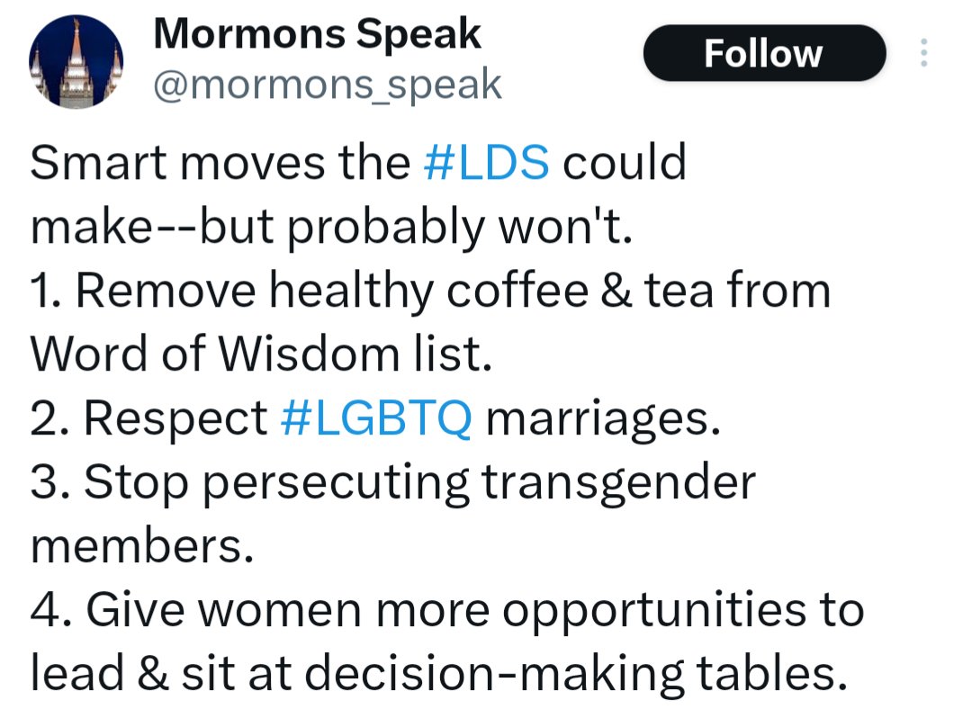 antiantimormon's tweet photo. Smart moves #Exmos could make--but probably won't.
1. Stop believing that drinking coffee is better than exaltation.
2. Worship Jesus Christ instead of LGTBQ+ ideology 
3. Stop affirming mental disorders.
4. Quit denying the fact that men and women are different with unique roles and divine purposes. Reject the modern feminist movement that is destroying society and leading to more stressed and depressed women.