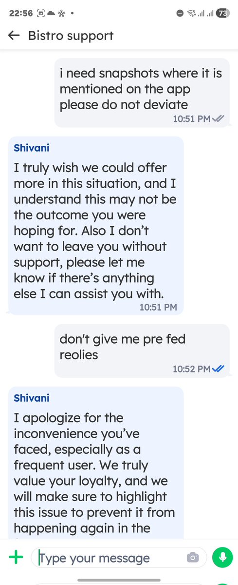 shivanshus's tweet photo. @bistrobyblinkit @Tate @service @fssaiindia @boycottbistrobyblinkit Everything would be evident from tye chat snapshot attached , how they fool over quality with no resolution, and they don't have any SOP or a written document to prove it. https://t.co/eAgLVfLYDs