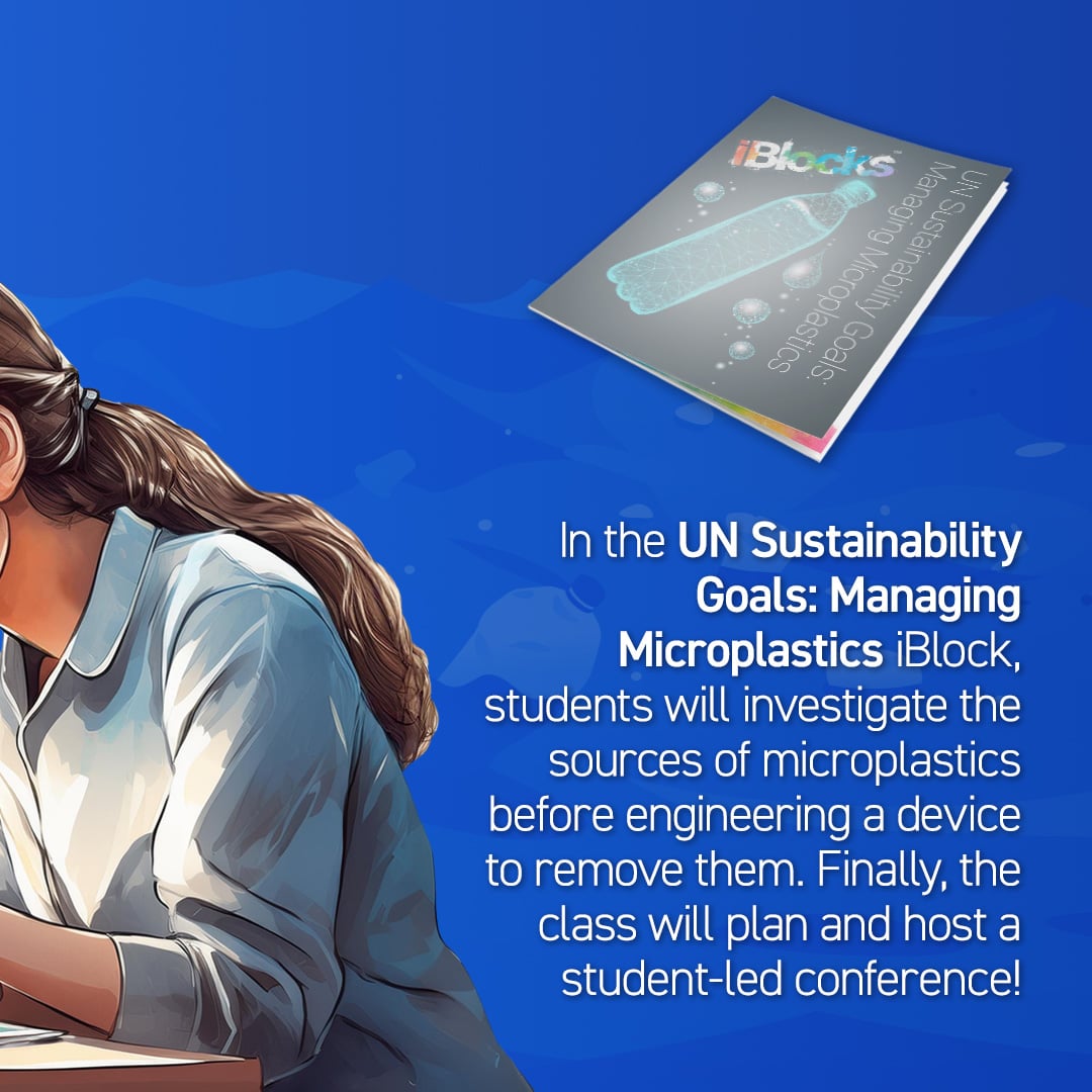 iBlocksPBL's tweet photo. Tiny particles, big impact! In the UN Sustainability Goals: Managing Microplastics iBlock, students will learn how microplastics pollute our waters before designing a mitigating device! Learn more: https://t.co/uJvlhAh3Mk #microplastics #stem #iBlocks #projectbasedlearning https://t.co/jMII1LvpoS