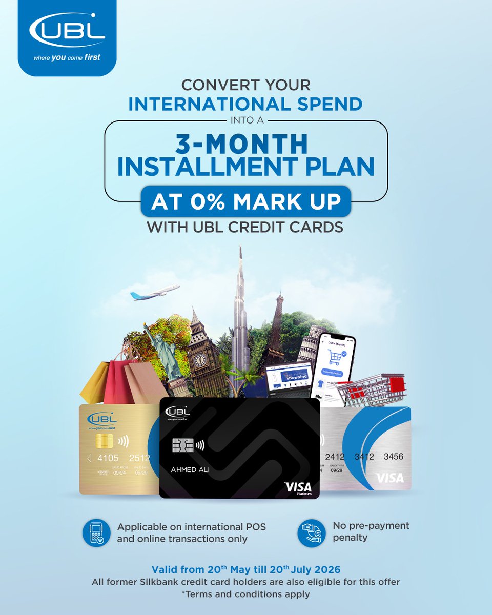 UBLDigital's tweet photo. Convert your international spends into a 3-Month Installment Plan at 0% Mark Up.
Valid 20th May – 20th July 2026.
Former Silkbank cardholders, you're in too!
T&Cs apply
Complaints to: https://t.co/dacinBVLlT
#UBL #WhereYouComeFirst #UBLCreditCard #0MarkUp #InstallmentPlan https://t.co/X3NNAoD4ot