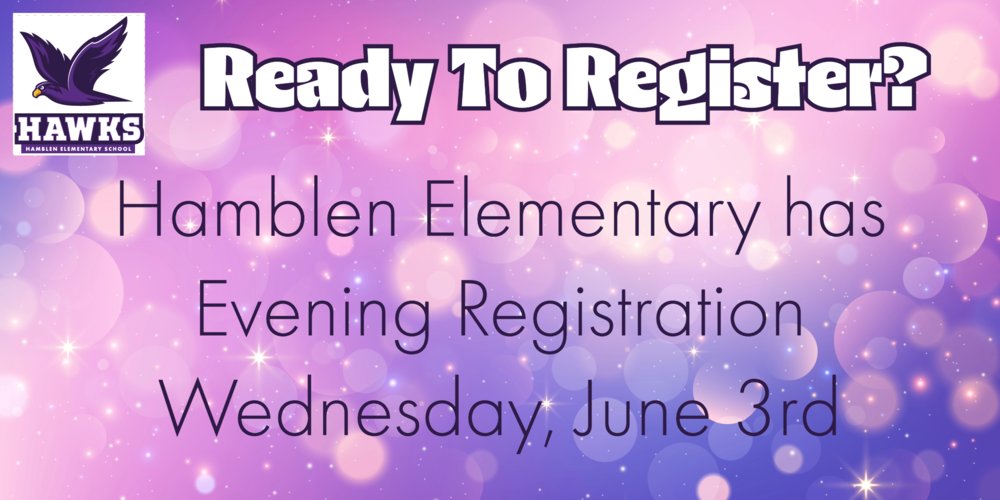 HamblenElem's tweet photo. Hamblen Elementary Evening Registration https://t.co/cRzWhQG0EW https://t.co/JFWYr7F5lv