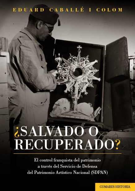 Ipatrimoni's tweet photo. L'investigador de l'ICRPC @CaballeEduard ha publicat el llibre "¿SALVADO O RECUPERADO? El control franquista del patrimonio a través del Servicio de Defensa del Patrimonio Artístico Nacional (SDPAN)" amb l'editorial @comareseditor 
https://t.co/oUQlvOMkVF https://t.co/GUST3u9pwC