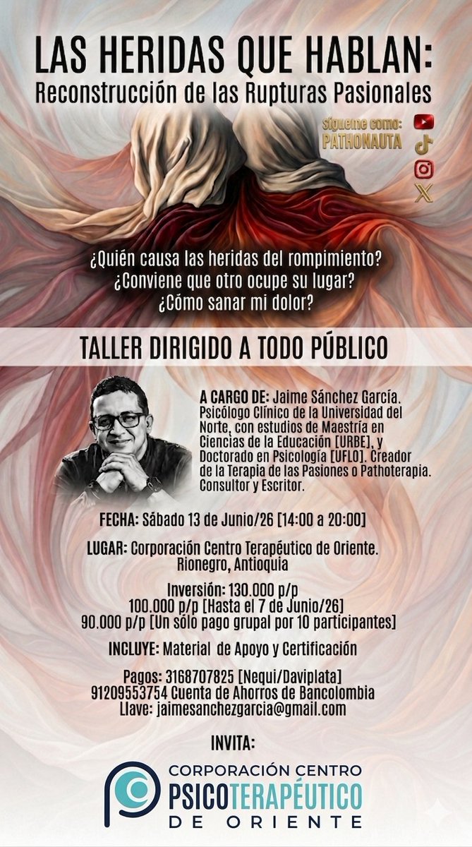 pathonauta's tweet photo. HERIDAS QUE HABLAN: Reconstrucción de las Rupturas Pasionales.  CORPORACIÓN CENTRO TERAPÉUTICO DE ORIENTE.  Sábado 13 de Junio/26. Rionegro,  Oriente Antioqueño. #jaimesanchezgarcia #pathoterapia #inteligenciapasional https://t.co/hh6za6KQlB