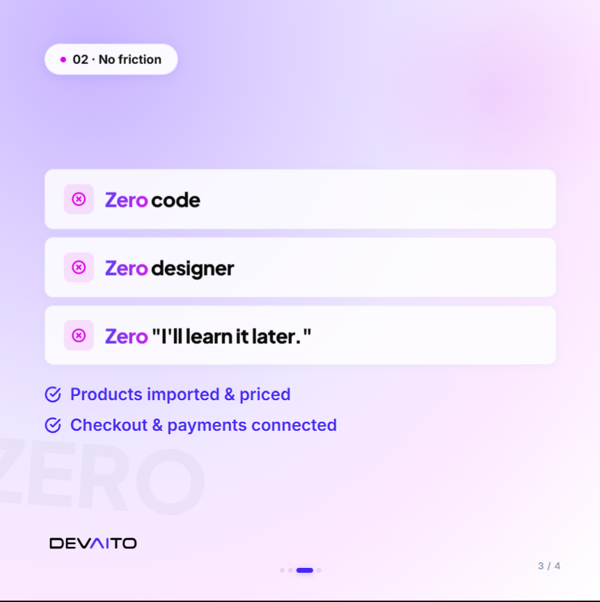 devaito_ai's tweet photo. You spent weeks "figuring out" your website. 
What if you just... described it?
One sentence. Full site. Live. 
Zero code. Zero designer. Zero excuses.

👇 Swipe to see how it works. https://t.co/mb3CLKlhN7

#NoCode #AITools #BuildInPublic #Entrepreneur #SaaS https://t.co/2KjVz5QnrZ