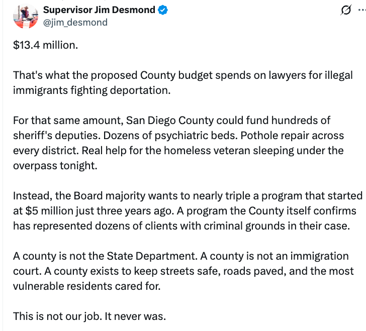 MorganKimbarow's tweet photo. San Diego County cannot keep its streets safe, protect its neighborhoods, house its veterans, treat its mentally ill, or maintain its roads. A county failing at those basic duties has no business spending $13.4 million to shield illegal immigrants from deportation.

This is government betrayal in plain sight: citizens pushed to the back of the line, taxpayers treated like an ATM, and public safety sacrificed on the altar of ideology. the San Diego Board of Supervisors is not merely wasting money. It is making a choice about who comes first, and that choice is clear. They are putting illegal immigrants ahead of San Diego families, ahead of law-abiding residents, ahead of veterans, ahead of deputies, and ahead of the basic safety of the community they were elected to serve.

It is not the duty of a lawful government to adjudicate every global grievance that crosses its border. Its first obligation is to preserve the peace, order, safety, and welfare of its own citizens. By abandoning that duty in favor of political theater, the San Diego Board of Supervisors is not merely failing. It is choosing failure.