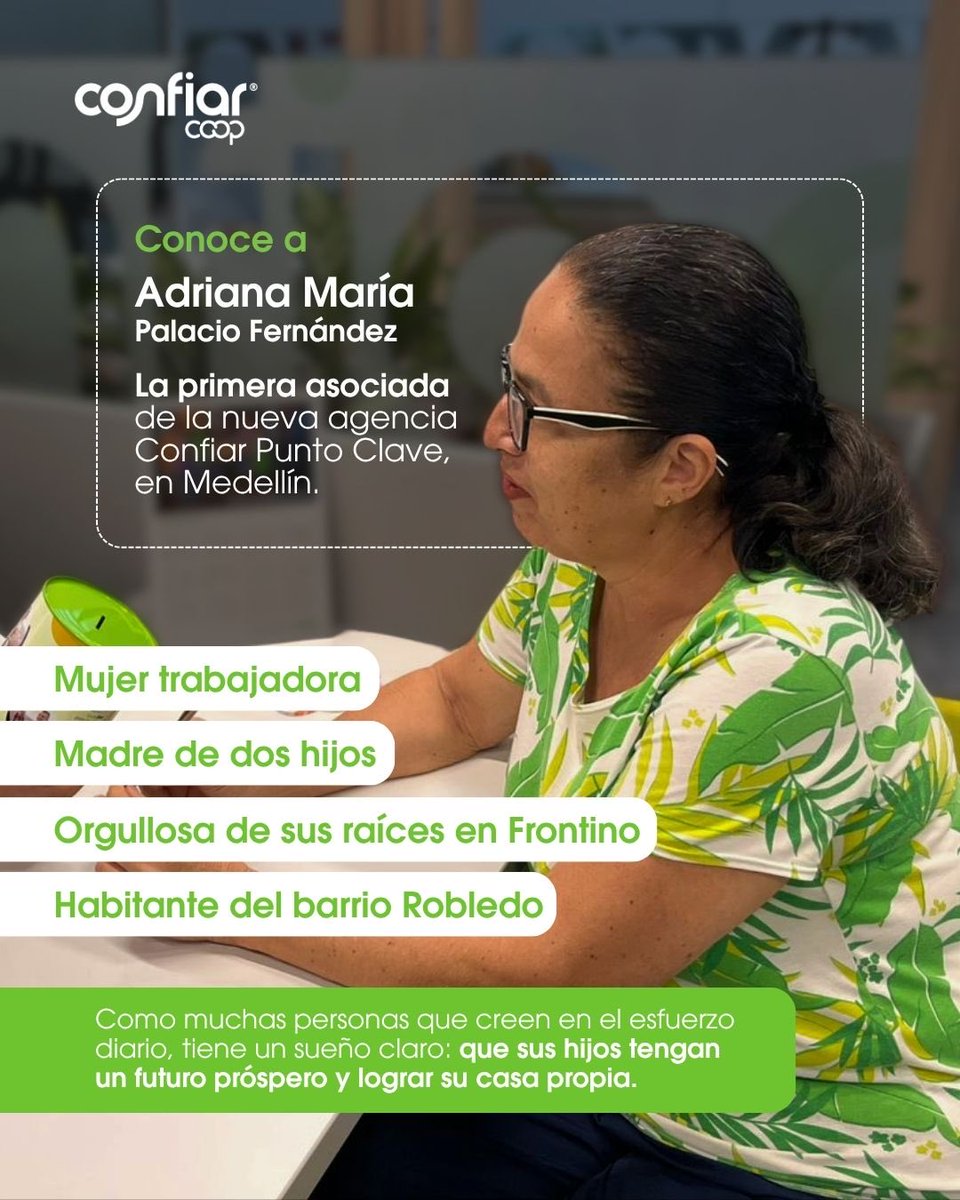 CONFIARCoop's tweet photo. Cada gran historia comienza con una primera persona que decide creer.

Hoy celebramos a Adriana María Palacio Fernández, la primera asociada de la agencia Confiar Punto Clave.

Madre, trabajadora y soñadora, Adriana decidió dar un paso hacia sus metas sumándose a la cooperación. https://t.co/pbhIFgYyAy