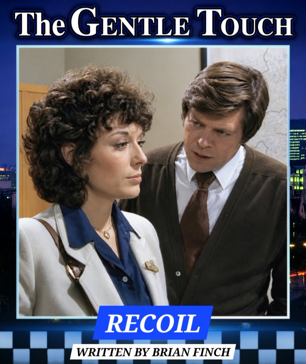 JamesTheWatcher's tweet photo. Now for THE GENTLE TOUCH: Recoil (Broadcast: 18/04/ 1980). Maggie disobeys orders &amp; sets out to find her husband's killers. Having received a tip-off from a contact in the criminal world that the gun used in the crime was supplied by an illicit arms dealer. https://t.co/BxbUg2XX6F